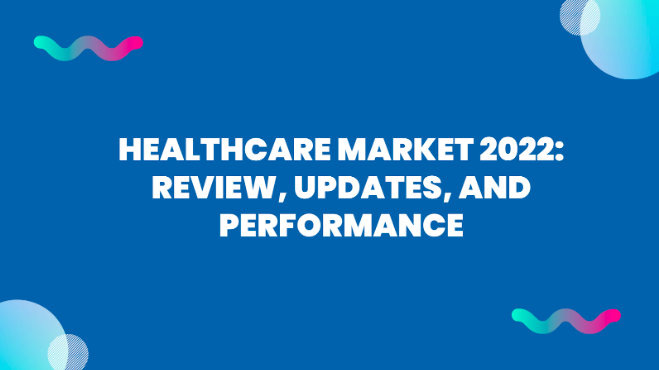 Healthcare Market 2022