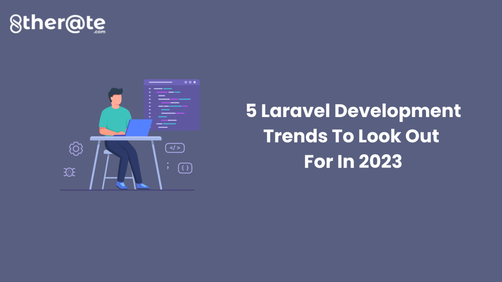  Laravel Development Trends