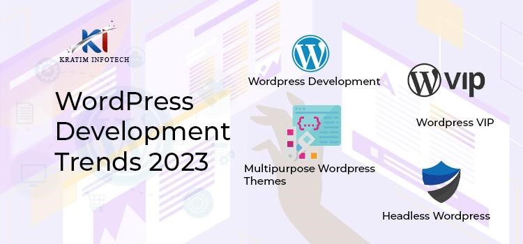 Top WordPress Development Trends 2023 | Future of CMS